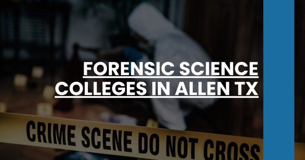 Forensic Science Colleges in Allen TX Feature Image