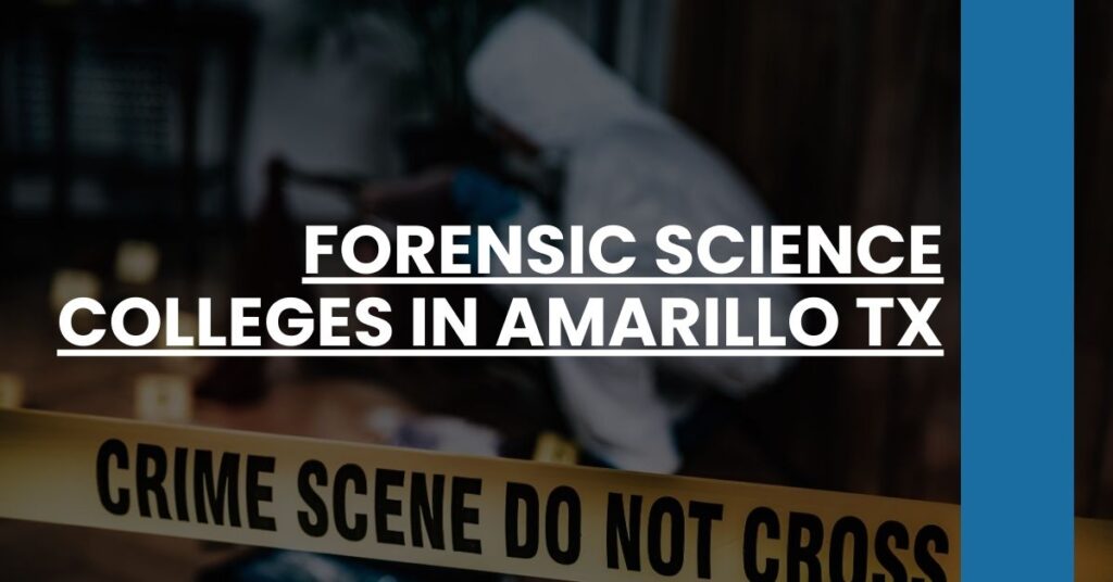 Forensic Science Colleges in Amarillo TX Feature Image