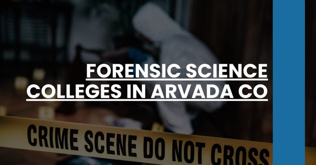 Forensic Science Colleges in Arvada CO Feature Image