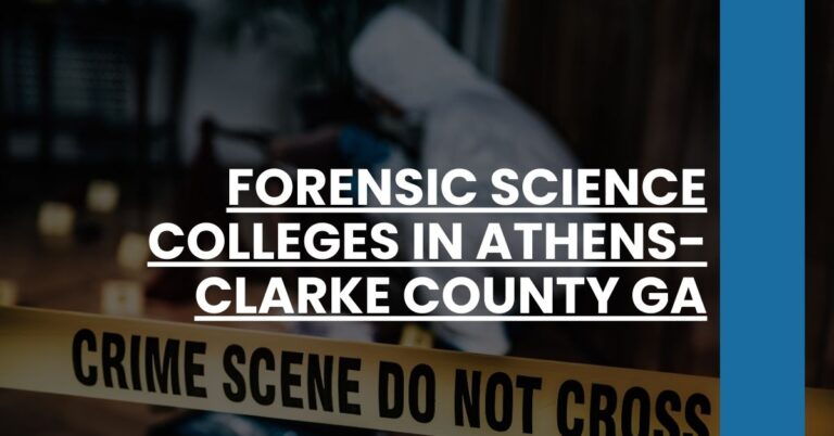 Forensic Science Colleges in Athens-Clarke County GA Feature Image