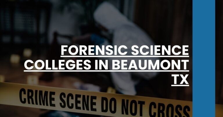 Forensic Science Colleges in Beaumont TX Feature Image