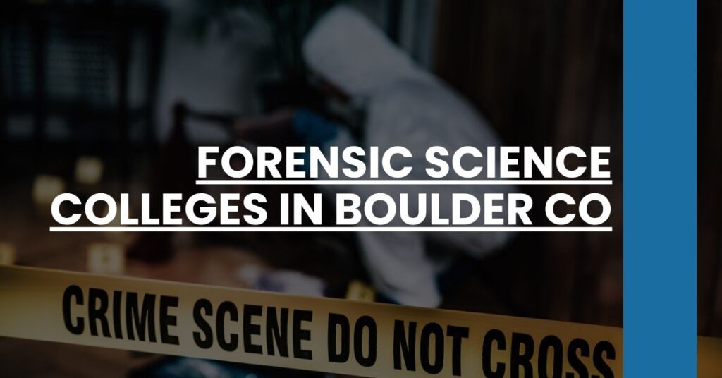 Forensic Science Colleges in Boulder CO Feature Image