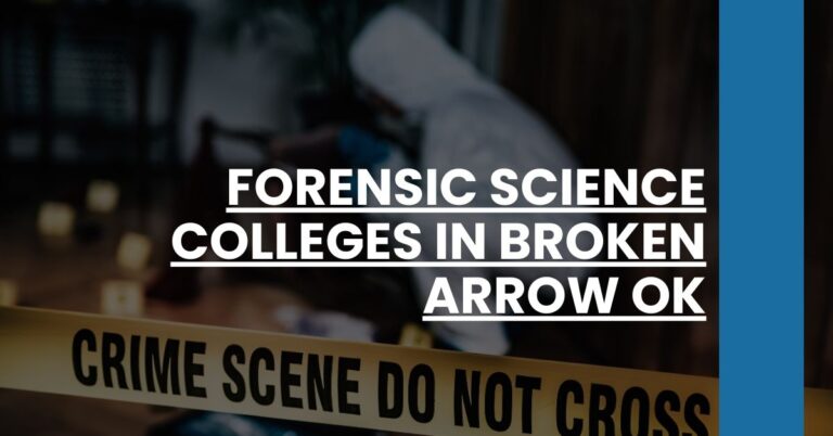 Forensic Science Colleges in Broken Arrow OK Feature Image