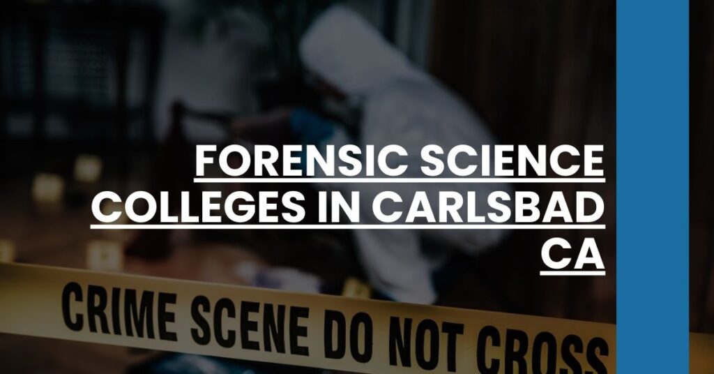 Forensic Science Colleges in Carlsbad CA Feature Image