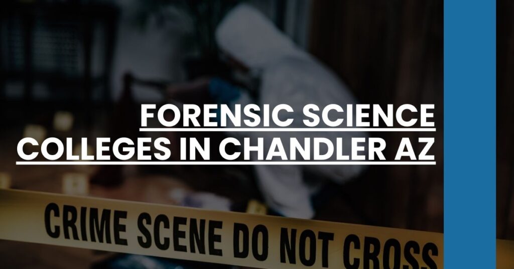 Forensic Science Colleges in Chandler AZ Feature Image