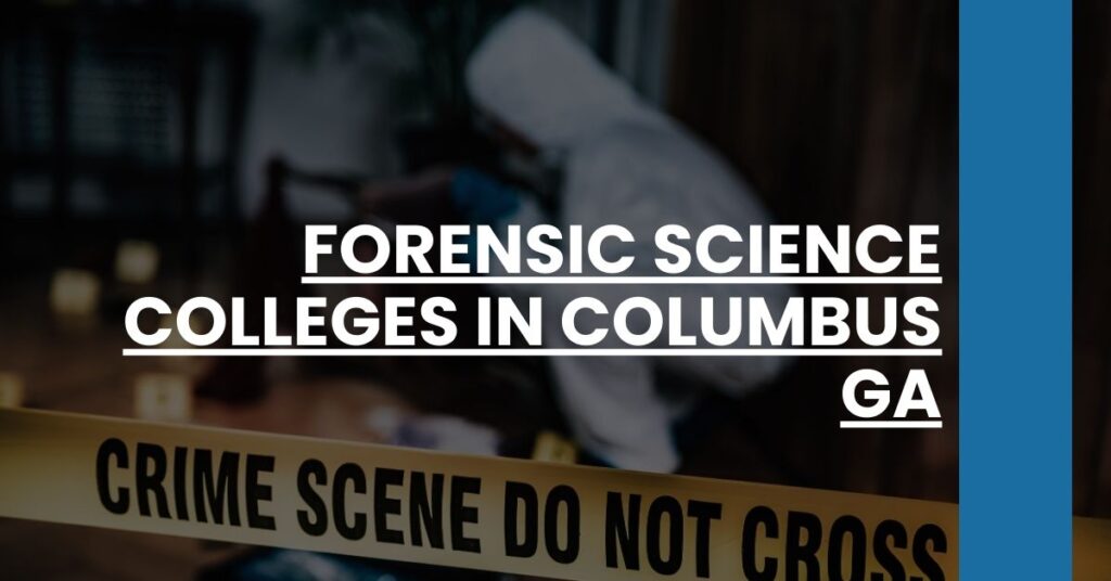 Forensic Science Colleges in Columbus GA Feature Image