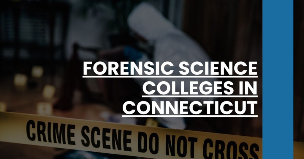 Forensic Science Colleges in Connecticut Feature Image