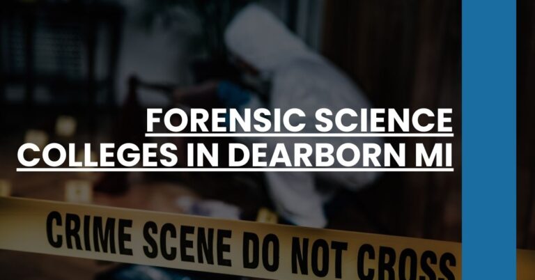 Forensic Science Colleges in Dearborn MI Feature Image