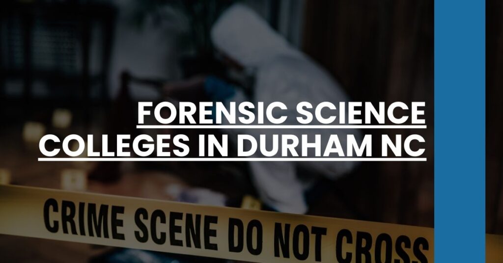 Forensic Science Colleges in Durham NC Feature Image