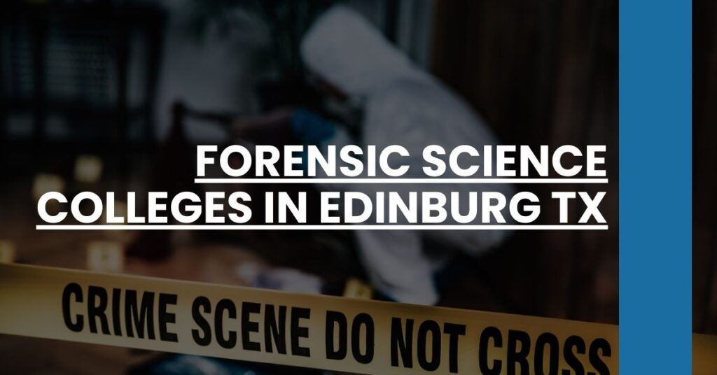 Forensic Science Colleges in Edinburg TX Feature Image