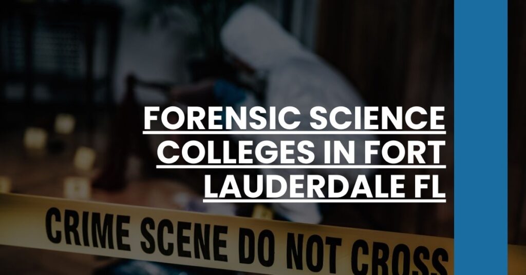 Forensic Science Colleges in Fort Lauderdale FL Feature Image