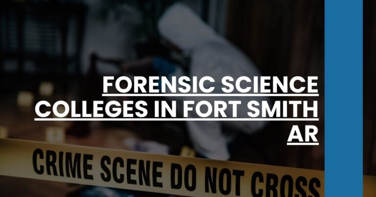 Forensic Science Colleges in Fort Smith AR Feature Image