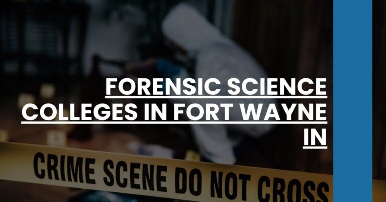 Forensic Science Colleges in Fort Wayne IN Feature Image