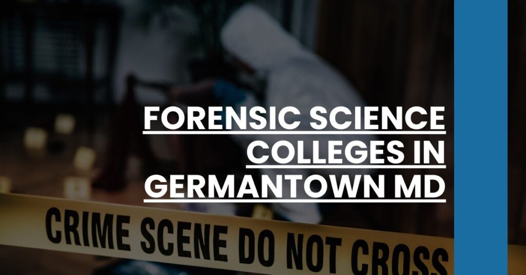 Forensic Science Colleges in Germantown MD Feature Image