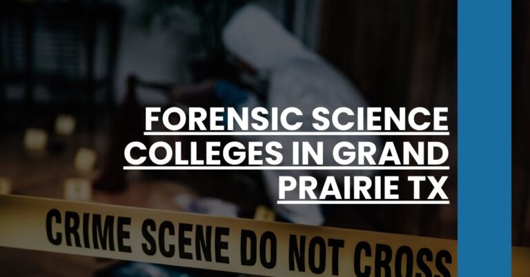 Forensic Science Colleges in Grand Prairie TX Feature Image