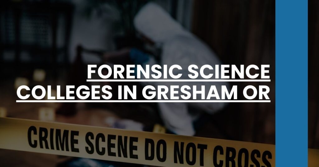 Forensic Science Colleges in Gresham OR Feature Image