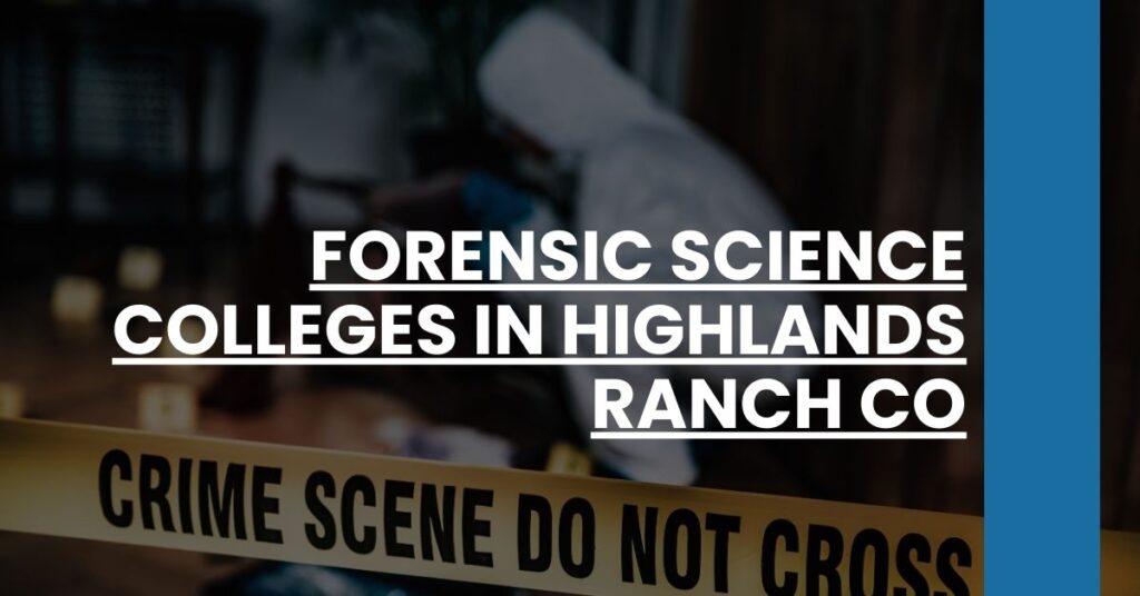 Forensic Science Colleges in Highlands Ranch CO Feature Image