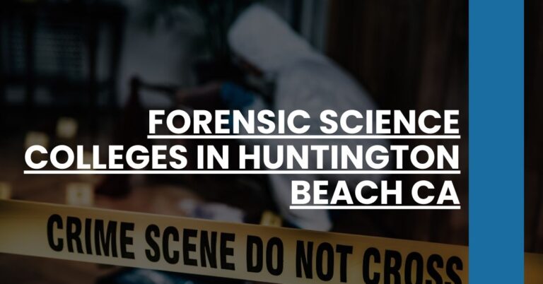 Forensic Science Colleges in Huntington Beach CA Feature Image