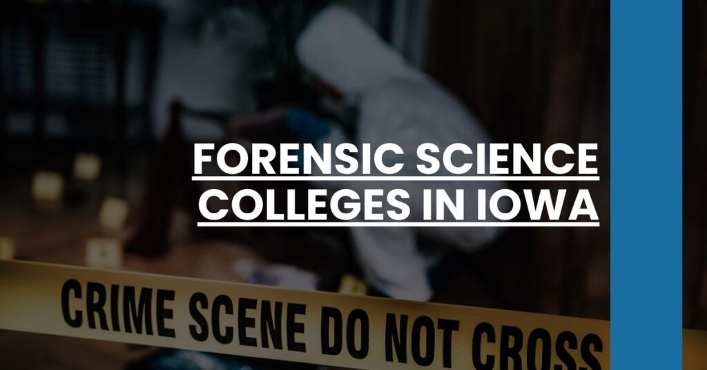 Forensic Science Colleges in Iowa Feature Image