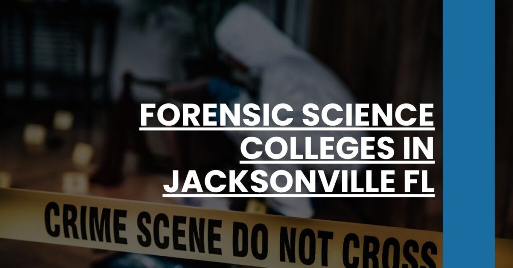 Forensic Science Colleges in Jacksonville FL Feature Image