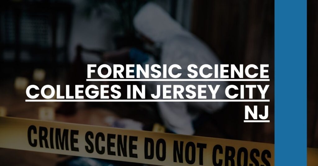 Forensic Science Colleges in Jersey City NJ Feature Image