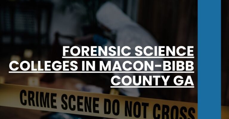 Forensic Science Colleges in Macon-Bibb County GA Feature Image