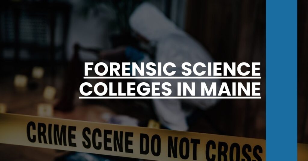 Forensic Science Colleges in Maine Feature Image