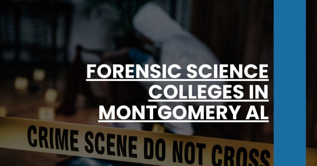 Forensic Science Colleges in Montgomery AL Feature Image