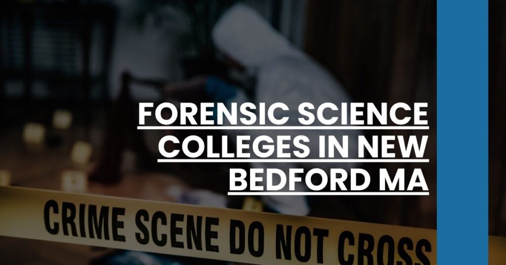 Forensic Science Colleges in New Bedford MA Feature Image