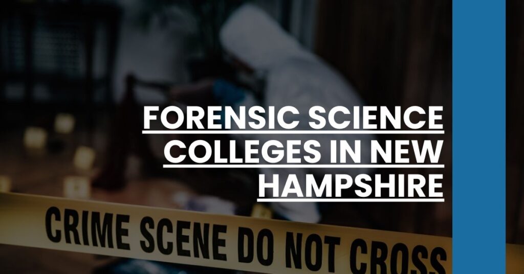 Forensic Science Colleges in New Hampshire Feature Image