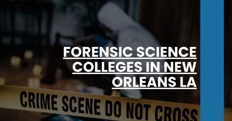 Forensic Science Colleges in New Orleans LA Feature Image