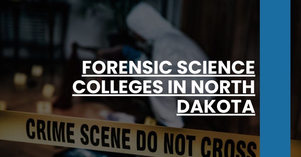 Forensic Science Colleges in North Dakota Feature Image