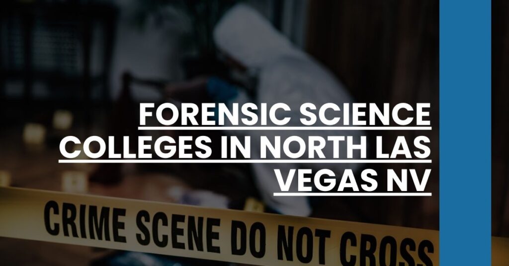 Forensic Science Colleges in North Las Vegas NV Feature Image