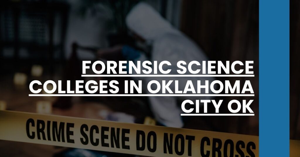 Forensic Science Colleges in Oklahoma City OK Feature Image