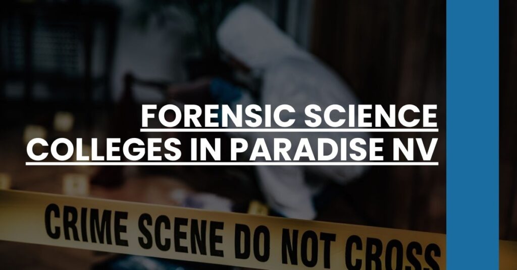 Forensic Science Colleges in Paradise NV Feature Image