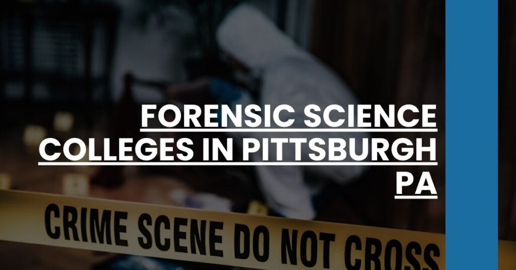 Forensic Science Colleges in Pittsburgh PA Feature Image