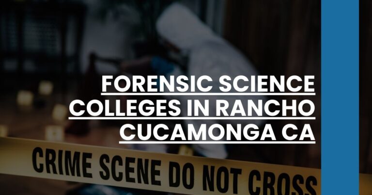 Forensic Science Colleges in Rancho Cucamonga CA Feature Image