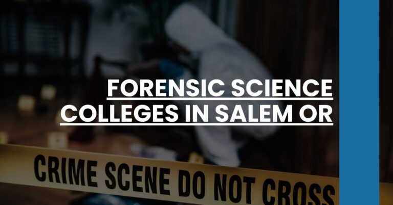 Forensic Science Colleges in Salem OR Feature Image