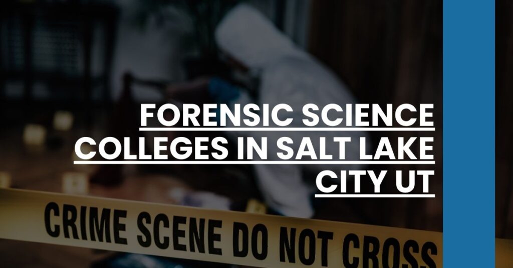 Forensic Science Colleges in Salt Lake City UT Feature Image