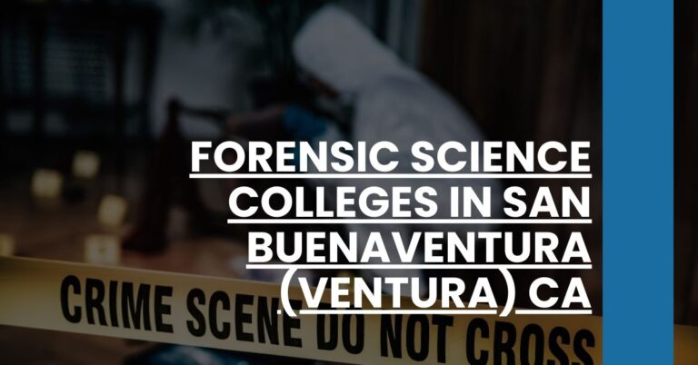 Forensic Science Colleges in San Buenaventura (Ventura) CA Feature Image