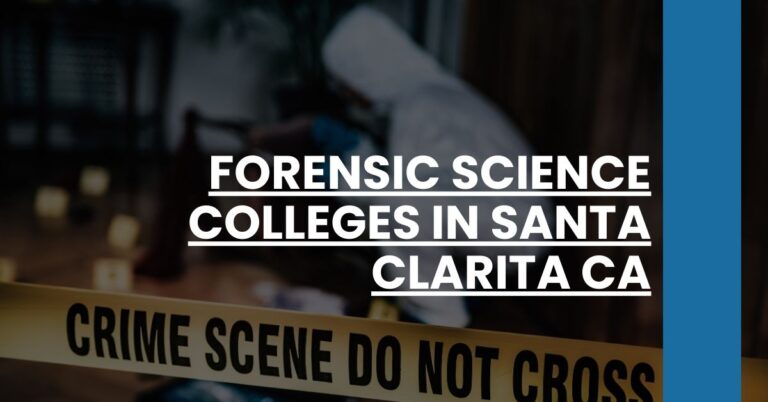 Forensic Science Colleges in Santa Clarita CA Feature Image