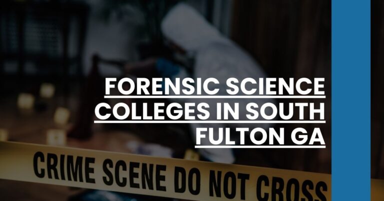 Forensic Science Colleges in South Fulton GA Feature Image