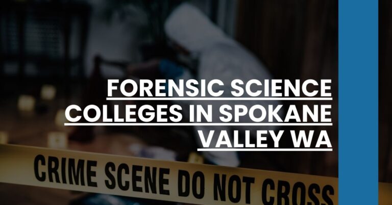 Forensic Science Colleges in Spokane Valley WA Feature Image