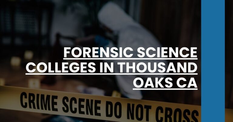 Forensic Science Colleges in Thousand Oaks CA Feature Image