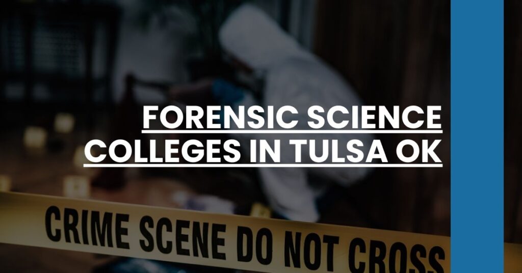 Forensic Science Colleges in Tulsa OK Feature Image