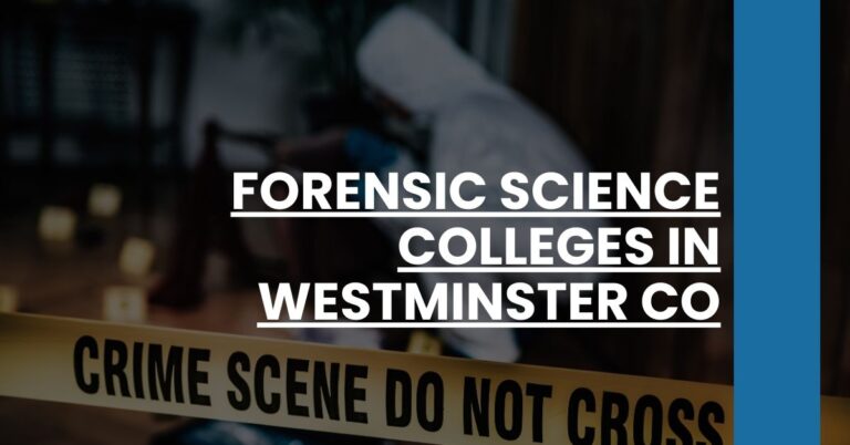 Forensic Science Colleges in Westminster CO Feature Image