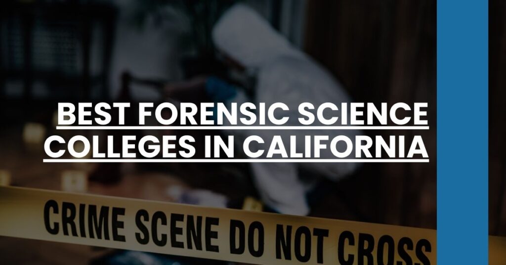 Best Forensic Science Colleges In California Feature Image