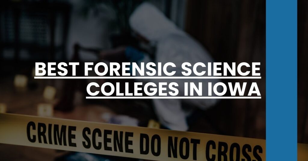 Best Forensic Science Colleges In Iowa Feature Image