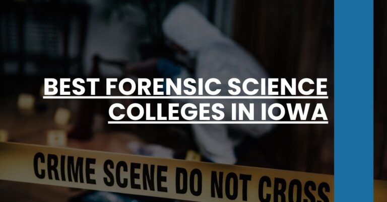 Best Forensic Science Colleges In Iowa Feature Image