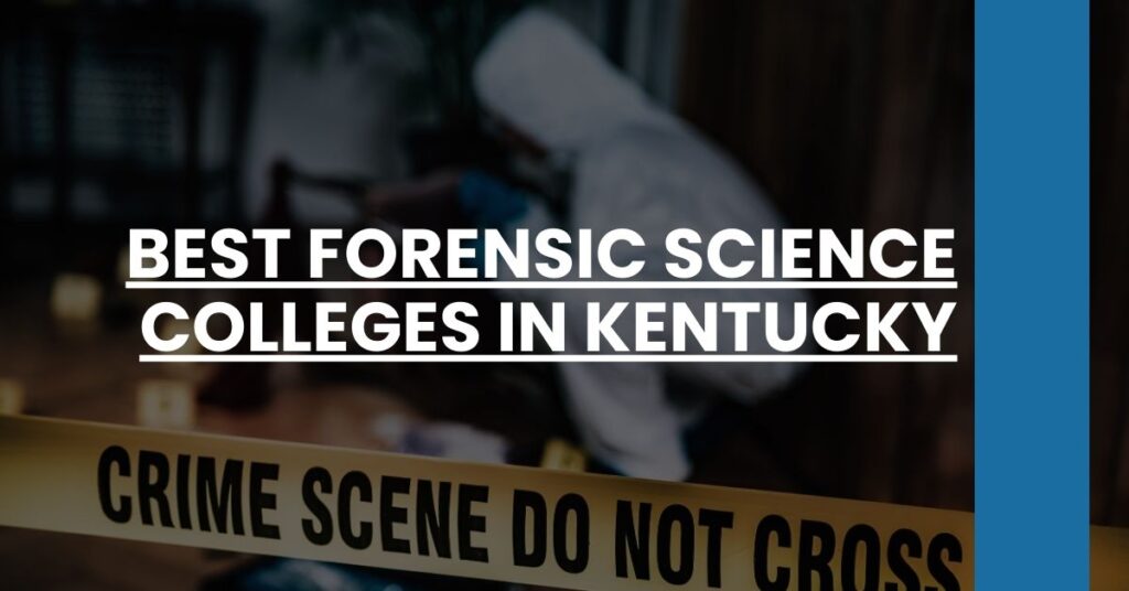 Best Forensic Science Colleges In Kentucky Feature Image